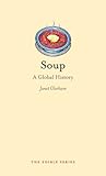 Cover for Soup: A Global History (Reaktion Books - Edible)