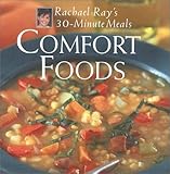 Cover for Comfort Foods: Rachael Ray 30-Minute Meals