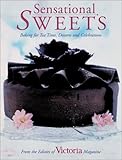 Cover for Sensational Sweets: Baking for Tea Time, Desserts and Celebrations