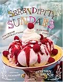 Cover for Serendipity Sundaes: Ice Cream Constructions and Frozen Concoctions