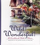 Cover for Wild! Wonderful!: A Cookbook with Flair
