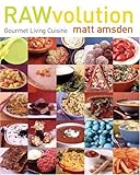 RAWvolution: Gourmet Living Cuisine