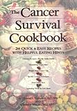 Cover for The Cancer Survival Cookbook: 200 Quick & Easy Recipes with Helpful Eating Hints