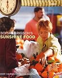 Sophie Grigson's Sunshine Food