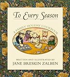 Cover for To Every Season: A Family Holiday Cookbook