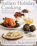 Italian Holiday Cooking: A Collection of 150 Treasured Recipes