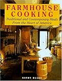 Cover for Farmhouse Cooking: Traditional and Contemporary Meals from Our Country Kitchens