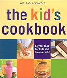 Cover for Wiliams-Sonoma The Kid's Cookbook: A great book for kids who love to cook (Williams-Sonoma Lifestyles)