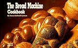 Cover for The Bread Machine Cookbook (Nitty Gritty Cookbooks)