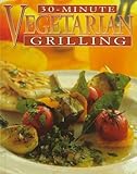Cover for 30-Minute Vegetarian Grilling