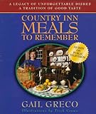 Cover for Country Inn Meals to Remember: Based on the Pbs-TV Series More Country Inn Cooking With Gail Greco