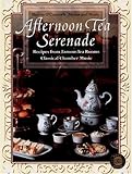 Afternoon Tea Serenade (Menus and Music) (Sharon O'connor's Menus and Music)