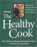 Cover for Prevention's The Healthy Cook: The Ultimate Illustrated Kitchen Guide to Great Low-Fat Food