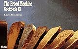 Cover for The Bread Machine Cookbook III (Nitty Gritty Cookbooks)