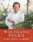Cover for Wolfgang Puck's Pizza, Pasta, and More!