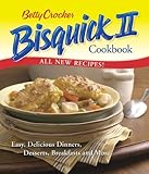 Cover for Betty Crocker Bisquick II Cookbook: Easy, Delicious Dinners, Desserts, Breakfasts and More (Betty Crocker Books)