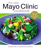 Cover for The New Mayo Clinic Cookbook: Eating Well for Better Health