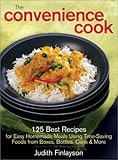 Cover for The Convenience Cook: 125 Best Recipes for Easy Homemade Meals Using Time-Saving Foods from Boxes, Bottles, Cans and More