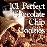 Cover for 101 Perfect Chocolate Chip Cookies