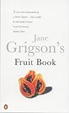 Jane Grigson's Fruit Book (Penguin Cookery Library)