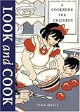Cover for Look and Cook: A Cookbook for Children