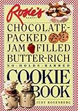 Cover for Rosie's Bakery Chocolate-Packed, Jam-Filled, Butter-Rich, No-Holds-Barred Cookie Book