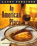 Cover for An American Place: Celebrating the Flavors of America