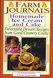 Cover for Farm Journal's Homemade Ice Cream and Cake: Delectable Dessert Recipes from Good Country Cooks (Farm Journal Cookbook Series)