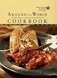 American Heart Association Around the World Cookbook:: Healthy Recipes with International Flavor