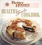 Cover for Healthy Family Cookbook (Better Homes and Gardens Test Kitchen)