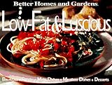 Cover for Low-Fat & Luscious (Better Homes & Gardens)