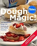 Cover for Pillsbury: Dough Magic!: Turn Refrigerated Dough into Hundreds of Tasty Family Favorites!