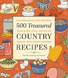 Cover for 500 Treasured Country Recipes from Martha Storey and Friends : Mouthwatering, Time-Honored, Tried-and-True, Handed-Down, Soul-Satisfying Dishes
