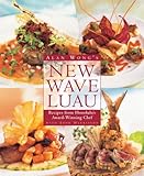 Cover for Alan Wong's New Wave Luau: Recipes from Honolulu's Award-Winning Chef