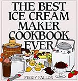 Cover for The Best Ice Cream Maker Cookbook Ever