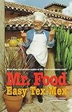 Mr. Food - Easy Tex-Mex