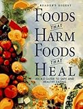 Cover for Foods That Harm, Foods That Heal:  An A - Z Guide to Safe and Healthy Eating