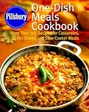 Cover for Pillsbury: One-Dish Meals Cookbook: More Than 300 Recipes for Casseroles, Skillet Dishes and Slow-Cooker Meals