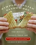 Simple Italian Sandwiches: Recipes from America's Favorite Panini Bar