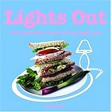 Cover for Lights Out: 60 Sensational Recipes for Late Night Bites