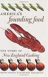 Cover for America's Founding Food: The Story of New England Cooking