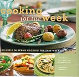 Cover for Cooking for the Week : Leisurely Weekend Cooking for Easy WeekDAY Meals