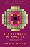 The Elements of Cooking: Translating the Chef's Craft for Every Kitchen
