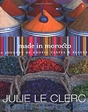 Made in Morocco: A Journey of Exotic Tastes and Places