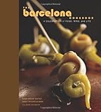 Cover for The Barcelona Cookbook: A Celebration of Food, Wine, and Life