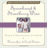 Spoonbread & Strawberry Wine: Recipes and Reminiscences of a Family
