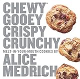 Cover for Chewy Gooey Crispy Crunchy Melt-In-Your-Mouth Cookies by Alice Medrich