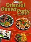 Oriental Dinner Party Cook Book ("Australian Women's Weekly" Home Library)
