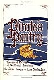 Pirate's Pantry: Treasured Recipes of Southwest Louisiana