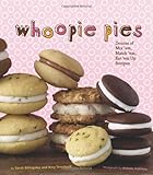 Cover for Whoopie Pies : Dozens of Mix 'em, Match 'em, Eat 'em Up Recipes